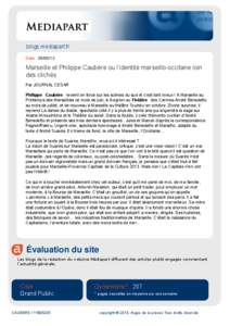 blogs.mediapart.fr Date : [removed]Marseille et Philippe Caubère ou l’identité marseillo-occitane loin des clichés Par JOURNAL CESAR