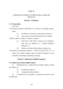 PART 17 COMPANIES NOT FORMED, BUT REGISTRABLE, UNDER THIS ORDINANCE Division 1 – Preliminary 17.1 Interpretation In this Part –