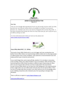 GREEN ACHIEVER NEWSLETTER May 2012 Dear Deb, Have you ever thought about getting rid of your car and joining a local car club? Car clubs provide new, fuel-efficient vehicles which are available to members for personal or