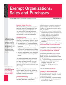 Exempt Organizations: Sales and Purchases Susan Combs, Texas Comptroller of Public Accounts Exempt Status Overview The Texas Tax Code provides tax exemptions