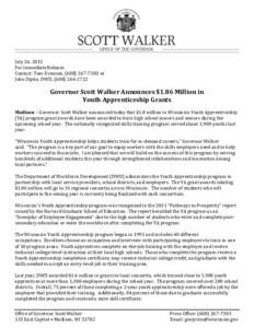 July 26, 2013 For Immediate Release Contact: Tom Evenson, ([removed]or John Dipko, DWD, ([removed]Governor Scott Walker Announces $1.86 Million in