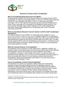 Questions & Answers About Formaldehyde Why is Formaldehyde Being Discussed in the Media? The Department of Health and Human Services’ National Toxicology Program (NTP) released the 12th Report on Carcinogens (RoC) in J