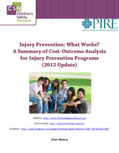 Pacific Institute for Research and Evaluation  Injury Prevention: What Works? A Summary of Cost-Outcome Analysis for Injury Prevention Programs[removed]Update)