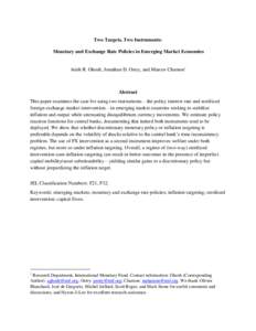 Two Targets, Two Instruments: Monetary and Exchange Rate Policies in Emerging Market Economies Atish R. Ghosh, Jonathan D. Ostry, and Marcos Chamon1  Abstract