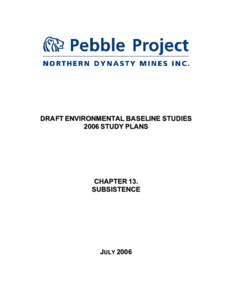 DRAFT ENVIRONMENTAL BASELINE STUDIES 2006 STUDY PLANS CHAPTER 13. SUBSISTENCE