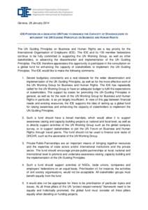 Geneva, 28 January[removed]IOE POSITION ON A DEDICATED UN FUND TO ENHANCE THE CAPACITY OF STAKEHOLDERS TO IMPLEMENT THE UN GUIDING PRINCIPLES ON BUSINESS AND HUMAN RIGHTS  The UN Guiding Principles on Business and Human Ri