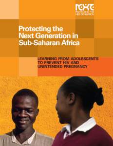 Protecting the Next Generation in Sub-Saharan Africa Learning from Adolescents to Prevent HIV and Unintended Pregnancy