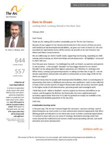 State of The Arc San Francisco: CEO Report  Dare to Dream Looking Back, Looking Ahead in the New Year February 2014 Dear Friend,