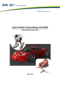 Enjoy Flexible Product Design with ZW3D