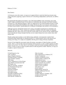 February 25, 2014  Dear Senator: As businesses across the country, we urge you to support efforts to make the federal government more energy efficient by opposing a repeal of Section 433 of the Energy Independence and Se