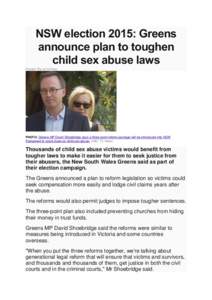 NSW election 2015: Greens announce plan to toughen child sex abuse laws Posted Thu at 3:21pm  PHOTO: Greens MP David Shoebridge says a three-point reform package will be introduced into NSW