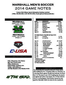 MARSHALL MEN’S SOCCER[removed]GAME NOTES Contact: Kyle Gibson, Sports Information Graduate Assistant | Office: [removed] | Cell: [removed]| | Email: [removed] |