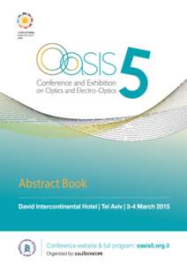 Abstract Book  Conference website & full program: oasis5.org.il 2 | Oasis 5th Conference and Exhibition on Electro-Optics
