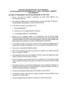 SPEAKING NOTES FOR CHIEF CATHY MERRICK AS PRESENTED BY DAVID MUSWAGGON EXECUTIVE COUNCIL MEMBER PUB HEARINGS -  NATURE OF PIMICIKAMAK AND ITS RELATIONSHIP TO THE LAND