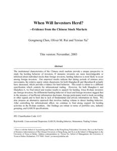 When Will Investors Herd? --Evidence from the Chinese Stock Markets Gongmeng Chen, Oliver M. Rui and Yexiao Xu∗ This version: November, 2003