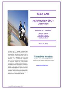 M&A LAB HERO HONDA SPLIT Dissection Dissected by – Team M&A Deepak Jodhani Sambhav Ranka