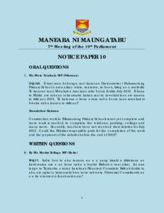 MANEABA NI MAUNGATABU 7th Meeting of the 10th Parliament NOTICE PAPER 10 ORAL QUESTIONS 1. Mr. Mote Terukaio MP (Nikunau)