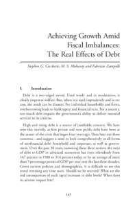 Achieving Growth Amid Fiscal Imbalances: The Real Effects of Debt Stephen G. Cecchetti, M. S. Mohanty and Fabrizio Zampolli  I.