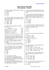 www.pianetachimica.it  Giochi della Chimica 2006 Fase regionale – Classe C 1. Indicare la massa percentuale di O nel salicilato di sodio (NaC7H5O3):