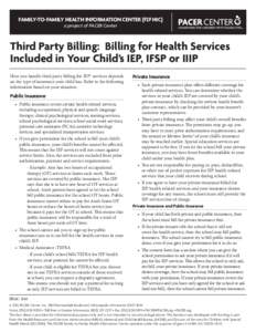 FAMILY-TO-FAMILY HEALTH INFORMATION CENTER (F2F HIC) a project of PACER Center Third Party Billing: Billing for Health Services Included in Your Child’s IEP, IFSP or IIIP How you handle third party billing for IEP1 ser