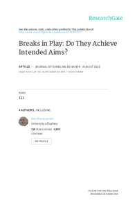 See	discussions,	stats,	and	author	profiles	for	this	publication	at: http://www.researchgate.net/publicationBreaks	in	Play:	Do	They	Achieve Intended	Aims? ARTICLE		in		JOURNAL	OF	GAMBLING	BEHAVIOR	·	AUGUST	20