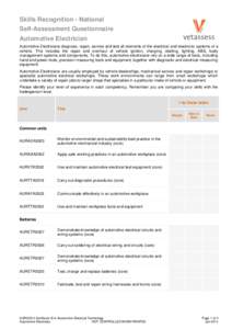 Skills Recognition - National Self-Assessment Questionnaire Automotive Electrician Automotive Electricians diagnose, repair, service and test all elements of the electrical and electronic systems of a vehicle. This inclu