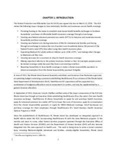 CHAPTER	
  1:	
  INTRODUCTION	
   The	
  Patient	
  Protection	
  and	
  Affordable	
  Care	
  Act	
  (ACA)	
  was	
  signed	
  into	
  law	
  on	
  March	
  23,	
  2010.	
  	
  The	
  ACA	
   makes