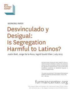 WORKING PAPER  Desvinculado y Desigual: Is Segregation Harmful to Latinos?