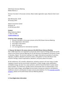 2014 Ocean Sciences Meeting Media Advisory 1 Discover the latest in the ocean sciences; News media registration open; Reserve hotel room now AGU Release No[removed]January 2014