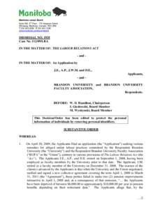 Manitoba Labour Board Suite 500, 5th Floor[removed]Hargrave Street Winnipeg, Manitoba, Canada R3C 3R8 T[removed]F[removed]www.manitoba.ca/labour/labbrd