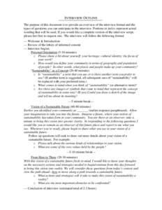 INTERVIEW OUTLINE The purpose of this document is to provide an overview of the interview format and the types of questions you can anticipate in the interview. Portions in italics represent actual wording that will be u