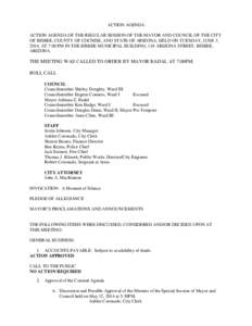 ACTION AGENDA ACTION AGENDA OF THE REGULAR SESSION OF THE MAYOR AND COUNCIL OF THE CITY OF BISBEE, COUNTY OF COCHISE, AND STATE OF ARIZONA, HELD ON TUESDAY, JUNE 3, 2014, AT 7:00 PM IN THE BISBEE MUNICIPAL BUILDING, 118 