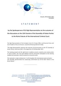 Brussels, 29 NovemberSTATEMENT by the Spokesperson of EU High Representative on the outcome of the discussions at the 12th Session of the Assembly of States Parties