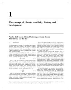 1 The concept of climate sensitivity: history and development Natalia Andronova, Michael Schlesinger, Suraje Dessai, Mike Hulme and Bin Li