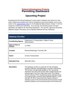 Upcoming Project Expanding the Permitting Dashboard to track project schedules and metrics for more major infrastructure projects will improve transparency and accountability, and is a key reform of the Implementation Pl
