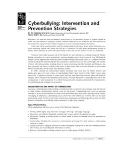 Cyberbullying: Intervention and Prevention Strategies BY TED FEINBERG, EDD, NCSP, National Association of School Psychologists, Bethesda, MD NICOLE ROBEY, MA, Cumberland County Schools, MD  Brian was a shy, quiet boy who