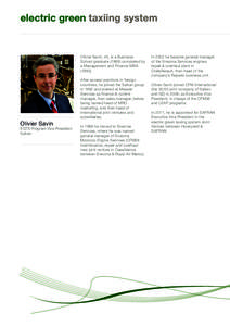 Olivier Savin, 45, is a Business School graduate[removed]completed by a Management and Finance MBA[removed]After several positions in foreign countries, he joined the Safran group