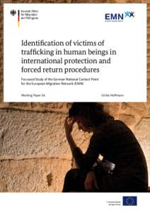 Identification of victims of trafficking in human beings in international protection and forced return procedures Focussed Study of the German National Contact Point for the European Migration Network (EMN)