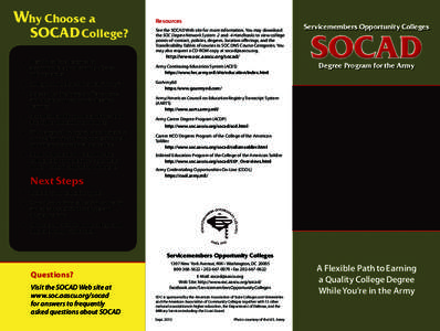 Why Choose a SOCAD College?  •	 Flexible polices designed to