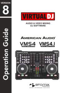 VirtualDJ 8 – American Audio VMS4  1 Table of Contents