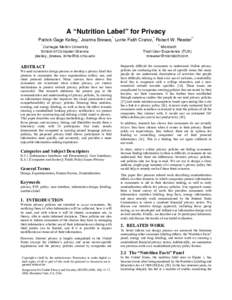 A “Nutrition Label” for Privacy Patrick Gage Kelley,* Joanna Bresee,* Lorrie Faith Cranor,* Robert W. Reeder** * Carnegie Mellon University School of Computer Science