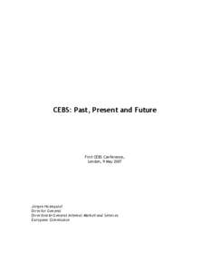 CEBS: Past, Present and Future  First CEBS Conference, London, 9 May[removed]Jörgen Holmquist