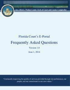 Alex Alford ● Walton County Clerk of Court and County Comptroller  Florida Court’s E-Portal Frequently Asked Questions Version 1.0