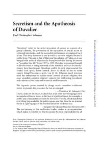 Secretism and the Apotheosis of Duvalier Paul Christopher Johnson The hypnotic power exerted by things occult resembles totalitarian terror: in present-day processes the two are merged.