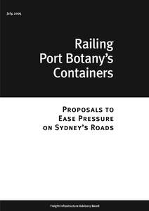 July, 2005  Railing Port Botany’s Containers Proposals to
