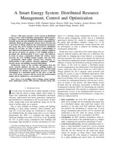 A Smart Energy System: Distributed Resource Management, Control and Optimization Yong Ding, Student Member, IEEE, Christian Decker, Member, IEEE, Iana Vassileva, Student Member, IEEE, Fredrik Wallin, Member, IEEE, and Mi