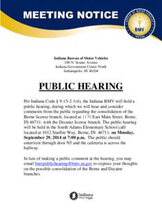 Indiana Bureau of Motor Vehicles 100 N. Senate Avenue Indiana Government Center North Indianapolis, IN[removed]PUBLIC HEARING