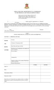 .  APPLICATION FOR APPOINTMENT TO A COMMISSION IN THE TRINIDAD AND TOBAGO DEFENCE FORCE This form must be forwarded to Ministry of National Security Defence Division, Port-of-Spain, Trinidad, together with