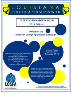 SITE COORDINATOR MANUAL 2013 Edition Partner of the American College Application Campaign  Funding and support for this guide was provided by