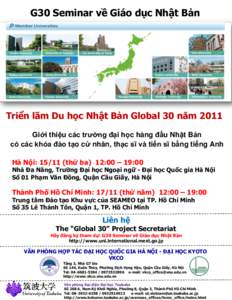 G30 Seminar về Giáo dục Nhật Bản  Triển lãm Du học Nhật Bản Global 30 năm 2011 Giới thiệu các trường đại học hàng đầu Nhật Bản có các khóa đào tạo cử nhân, thạc sĩ và